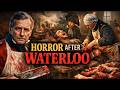 Inside the Waterloo Hospitals: Surgeons Describe the Horrors After the Battle (1815)