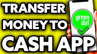 How To Transfer Money from Greendot to Cash App (EASY!)