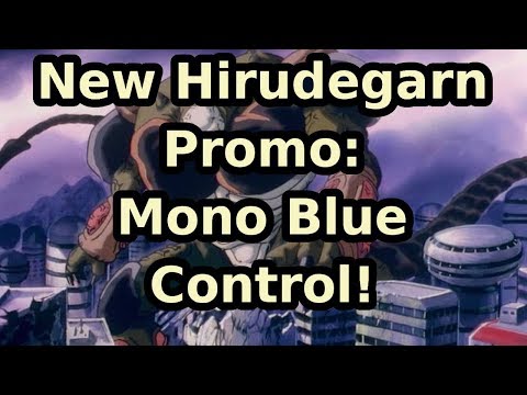 New Hirudegarn Promo: Mono Blue Control