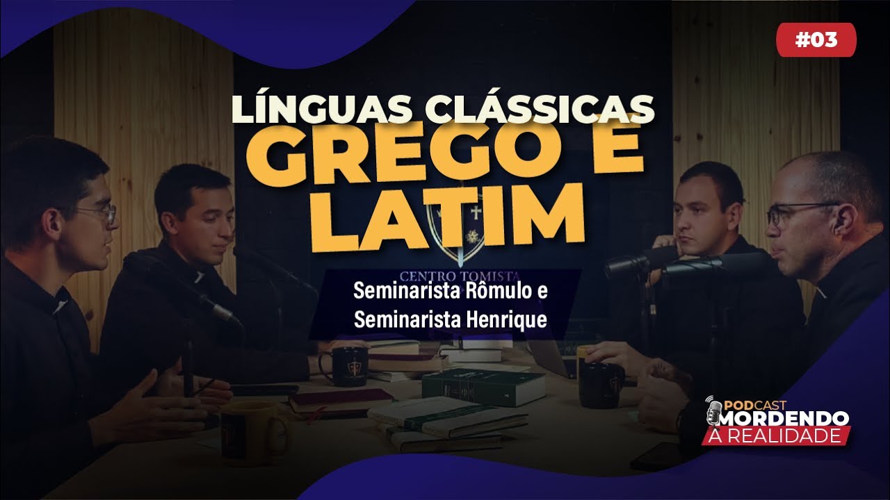 Línguas Clássicas: Latim e Grego - Mordendo a Realidade #03