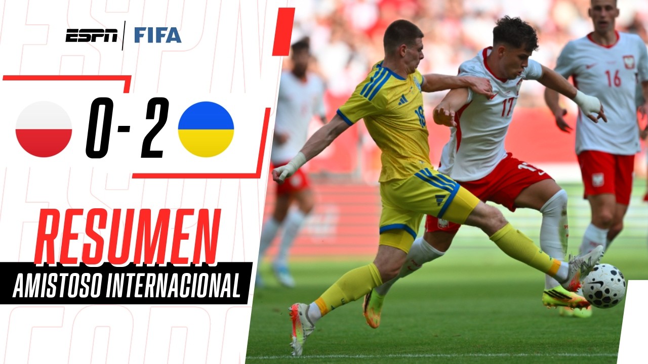 EN UN DUELO DE SELECCIONES SIN MUNDIAL, POLONIA PERDIÓ CON UCRANIA | Polonia 0-2 Ucrania | RESUMEN