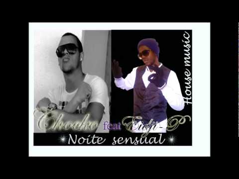 Chocko ft  Eidji  P    Noite sensual