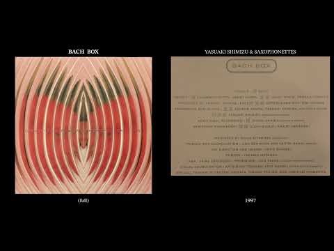 BACH  BOX : YASUAKI SHIMIZU & SAXOPHONETTES