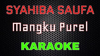 Download lagu Syahiba Saufa - Mangku Purel [Karaoke] | LMusical mp3