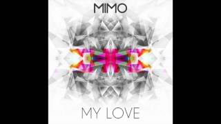 MIMO - "My Love" OFFICIAL VERSION