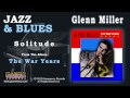Glenn Miller - Solitude