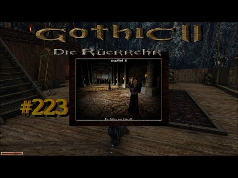Let´s Play Gothic II Die Rückkehr 1.12.9 Rebalance 223 – Die Hallen von Irdorath