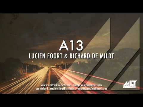Lucien Foort & Richard de Mildt - A13 (PREVIEW)