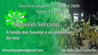 Desfile Completo Carnaval 2009 - Império Serrano