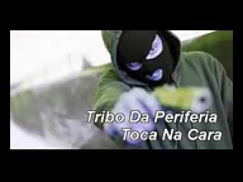 Tribo da periferia toca na cara