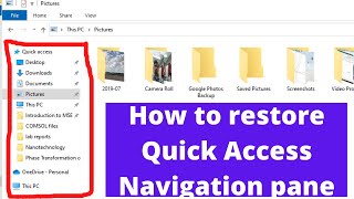 How to restore quick access navigation pane in folder in Windows 10.
