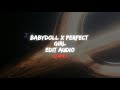 Babydoll X The Perfect Girl 8D Super Slowed