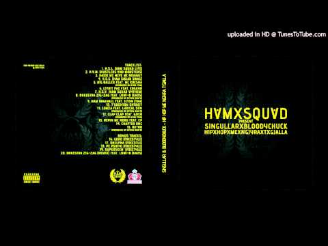 SingullaR & BloodyChuck - HSA ( Ham Squad Anthem)