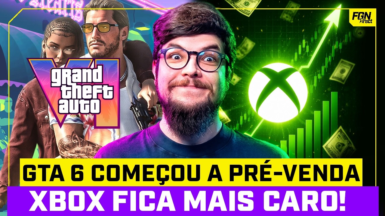 GTA 6 começou a PRÉ-VENDA e XBOX fica MAIS CARO! FGN Direct #047 #flowgames