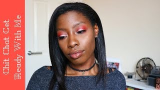 CHIT CHAT GET READY WITH ME | Storytime/Boy Drama