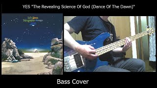 YES "The Revealing Science Of God (Dance Of The Dawn)" Bass Cover