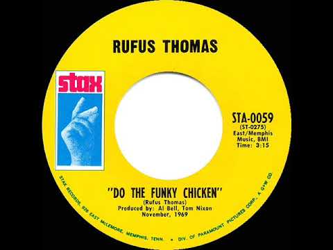 1970 HITS ARCHIVE: Do The Funky Chicken - Rufus Thomas (mono 45)