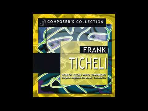 Frank Ticheli Composer's Collection Vol. 1 (2011) NTWS Eugene Migliaro Corporon