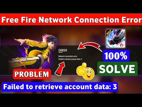 network connection error failed to retrieve account data 3 | free fire network connection error fix