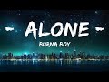 Burna Boy Alone Lyrics From Black Panther Wakanda Forever Soundtrack 30mins With Chillin