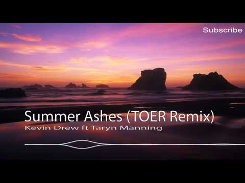 [Dubstep] Kevin Drew ft. Taryn Manning - Summer Ashes (TOER Remix)