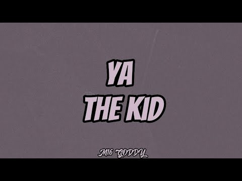 YA GODDY - THE KID (Lyrics)