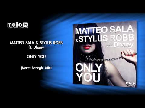 Matteo Sala & Stylus Robb ft. Dhany - Only You (Matte Botteghi Mix)