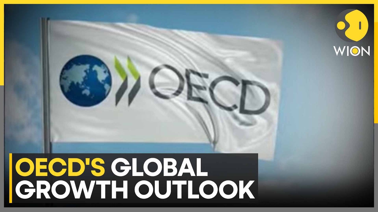OECD's Global Growth Outlook: 2026 Forecast Raised From 2.8% | WION News