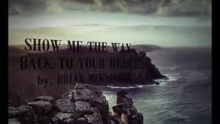 Brian McKnight - Show Me The Way Back To Your Heart. (Lyrics)