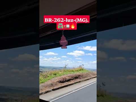 Br-262-Luz,Minas Gerais. 🛣🚛🔥