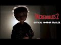 The Incredibles 2 Horror Trailer