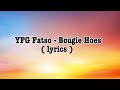 YFG Fatso Bougie Hoes Lyrics