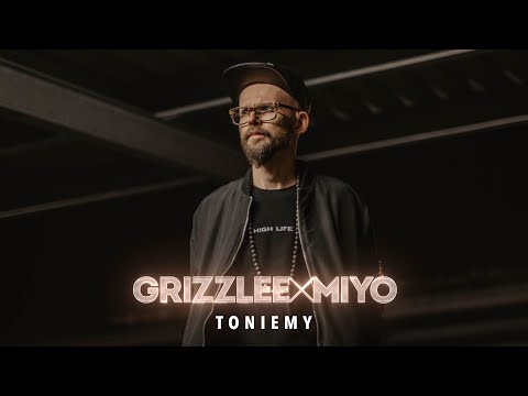 GRIZZLEE X MIYO - TONIEMY