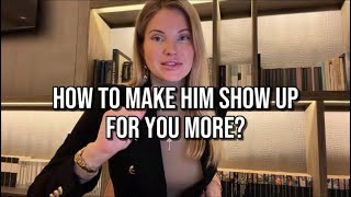 How to Make Him Show Up for You More (Without Asking or Chasing)