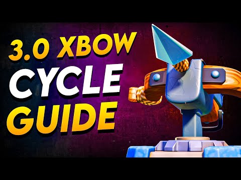 3.0 Xbow Cycle Guide - Clash Royale