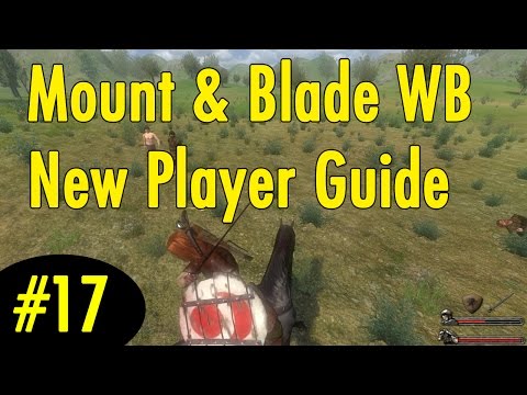 1. Getting Started - Mount and Blade Warband New Player Guide | Video