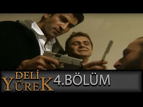Deli Yürek 4.Bölüm Tek Part İzle (HD)