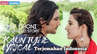 Download lagu Kau Tujhe Lirik dan Terjemahan Indonesia | M.S. Dhoni | Sushant Singh Rajput, Disha Patani mp3 Download lagu Kau Tujhe Lirik dan Terjemahan Indonesia | M.S. Dhoni | Sushant Singh Rajput, Disha Patani mp3