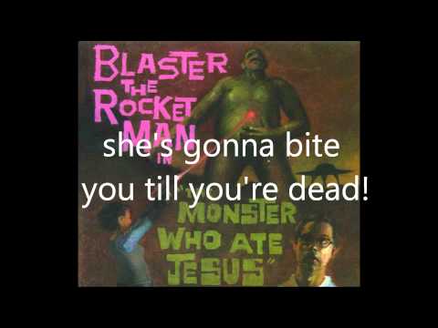 Blaster the Rocket Man - 18. Baby Unvamp (is Making a Comeback) (w/ lyrics)
