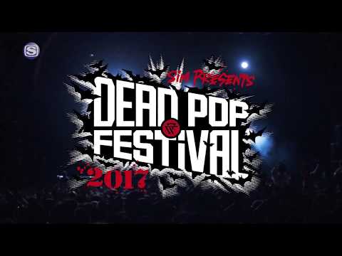 DEAD POP FESTiVAL 2017 SPECIAL SPOT