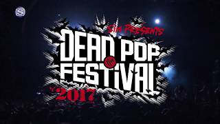 DEAD POP FESTiVAL 2017 SPECIAL SPOT