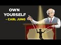 How To Own Yourself Carl Jung Jungian Philosophy