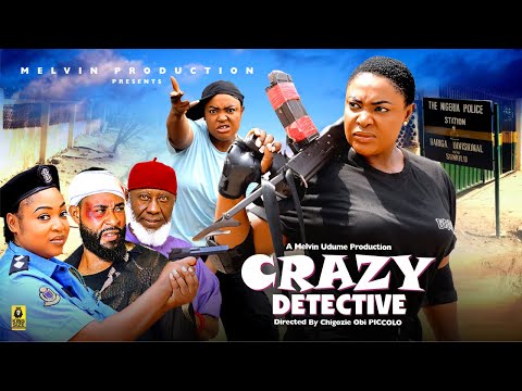 CRAZY DETECTIVE - LIZZYGOLD ONUWAJE, KENNEDY SAMARIO, MANDY EZE, 2025 latest Nigerian movie 