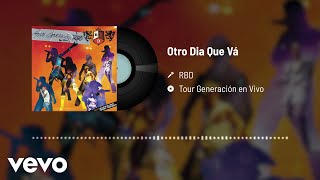 RBD - Otro Día Que Va (Audio / En Directo)