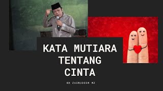 Download lagu kata mutiara cinta || kata mutiara cinta islami || kh zainuddin mz mp3