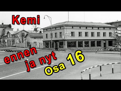 Kemi, Finland, Old pictures Before and Now. Part 16.