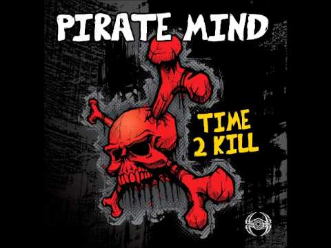 PIRATE MIND - B1 - Rave Frenchcore - TIME 2 KILL - NRTX 48