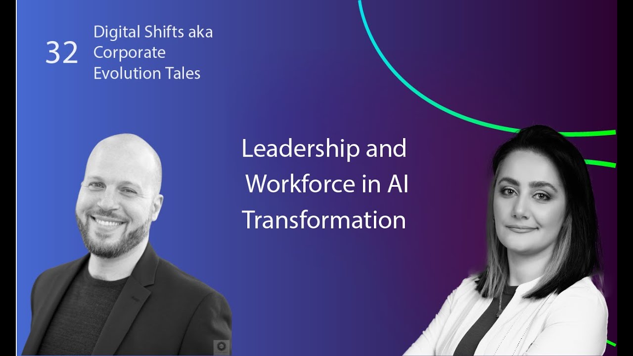 Leadership and Workforce in AI Transformation with Mariam Chtchyan