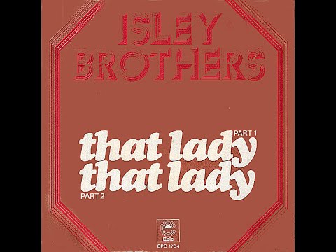 Isley Brothers ~ That Lady 1973 Soul Purrfection Version