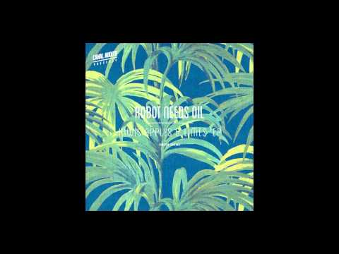 Robot Needs Oil - Kiwis, Apples & Limes (Timid Boy 'Hardgroove' Remix)